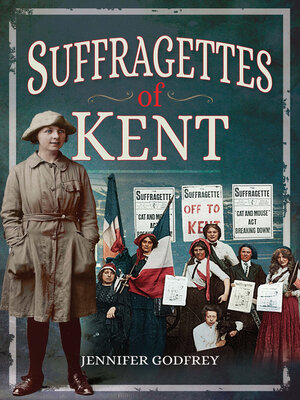 cover image of Suffragettes of Kent